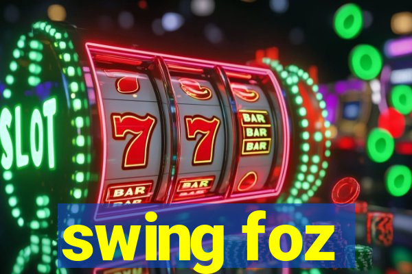 swing foz